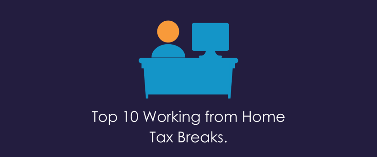 COVID-19 Top 10 Working from Home Tax Breaks