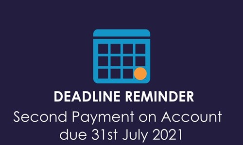 DEADLINE REMINDER: Second Payment on Account due 31st July 2021