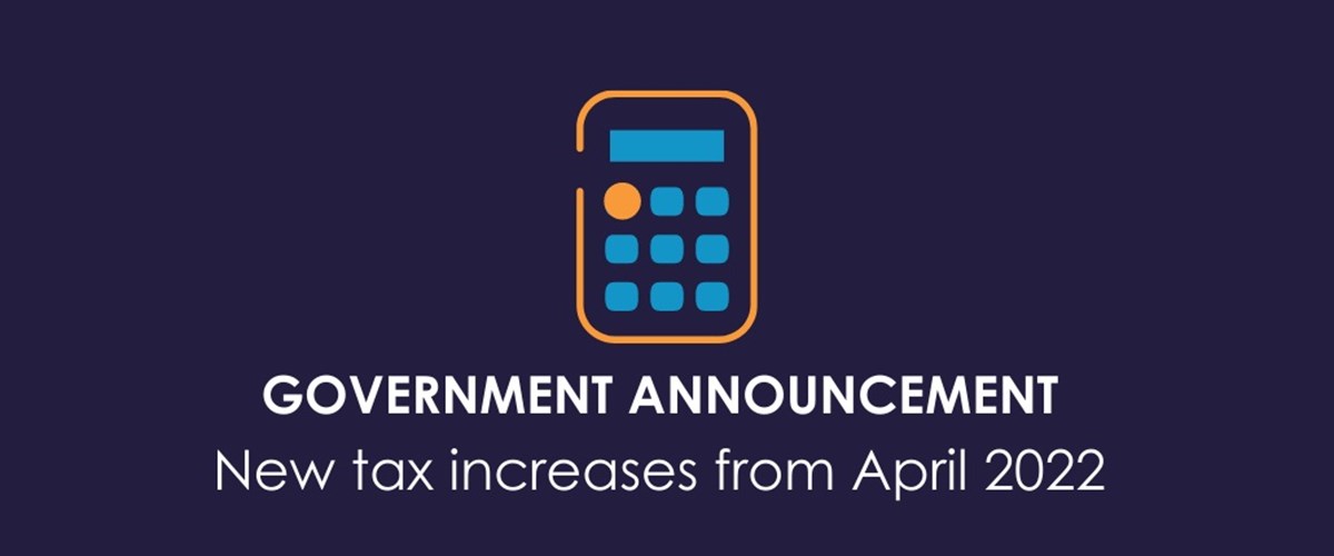 Building Back Better: A high level summary of the new tax increases from April 2022